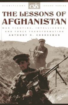 Paperback The Lessons of Afghanistan: War Fighting, Intelligence, and Force Transformation Book