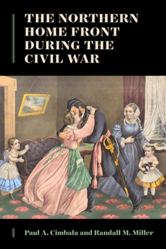 Paperback The Northern Home Front During the Civil War Book