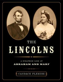 Hardcover The Lincolns: A Scrapbook Look at Abraham and Mary Book