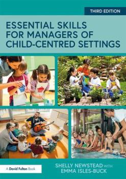 Paperback Essential Skills for Managers of Child-Centred Settings Book