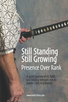Paperback Still Standing, Still Growing: Presence Over Rank Book