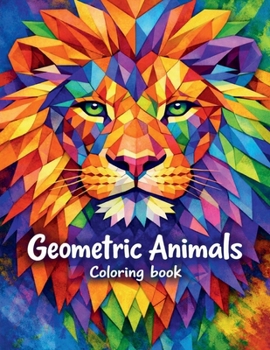 Paperback Geometric Animals Coloring Book: Creative Coloring Book