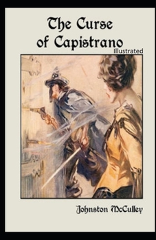 The Curse of Capistrano Illustrated