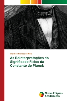 Paperback As Reinterpretações do Significado Físico da Constante de Planck [Portuguese] Book