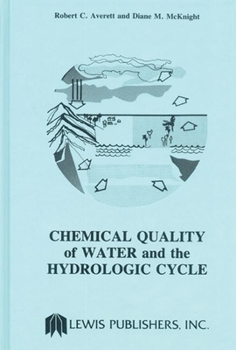 Hardcover Chemical Quality of Water and The Hydrologic Cycle Book