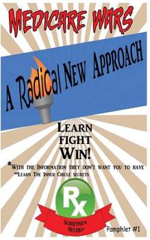 Paperback Medicare Wars Pamphlet 1: A Radical New Approach Book