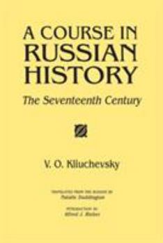 Paperback A Course in Russian History: The Seventeenth Century Book