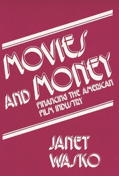 Hardcover Movies and Money: Financing the American Film Industry Book