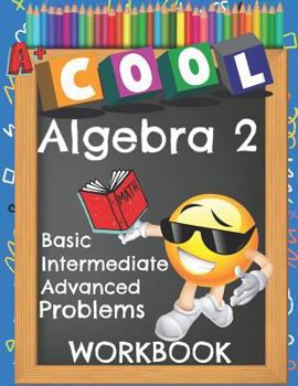 Paperback Cool Algebra 2 Basic Intermediate Advanced Problems Workbook: Emoji Various Algebra II Math Practice Problems Worksheets Booklet with Answer Key Book
