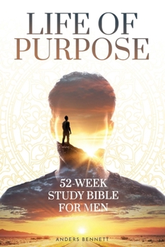 Paperback Life Of Purpose: 52-Week Study Bible for Men (Economic Version) Book