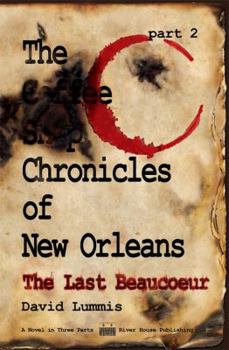 Paperback The Coffee Shop Chronicles of New Orleans - Part 2: The Last Beaucoeur (The Coffee Shop Chronicles of New Orleans, 2) Book