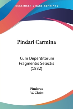 Paperback Pindari Carmina: Cum Deperditorum Fragmentis Selectis (1882) Book