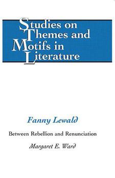 Hardcover Fanny Lewald: Between Rebellion and Renunciation Book