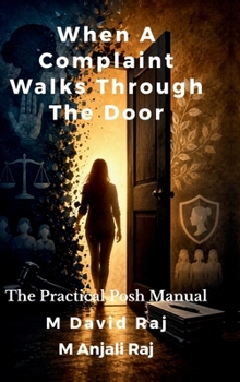 Hardcover When a Complaint Walks Through the Door: The Practical POSH Manual Book