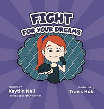 Hardcover Fight For Your Dreams: Go Get It, Girl! Book