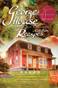 Paperback George House Heritage Bed & Breakfast Kitchen Recipes by Todd Warren, Dale Cameron (2010) Paperback Book