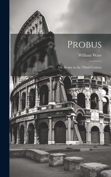 Hardcover Probus: Or, Rome in the Third Century Book