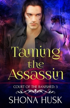 Taming the Assassin - Book #7 of the Annwyn