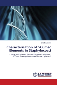 Paperback Characterisation of SCCmec Elements in Staphylococci Book