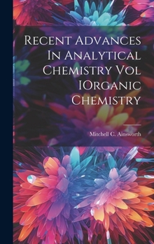 Hardcover Recent Advances In Analytical Chemistry Vol IOrganic Chemistry Book