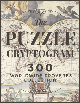 Paperback Puzzle Cryptogram: Worldewide Proverbs Collection - Cryptograms Solving Puzzle Books for Adults and Seniors Large Print 8.5"x11" Book