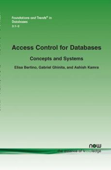 Paperback Access Control for Databases: Concepts and Systems (Foundations and Trends in Databases) Book