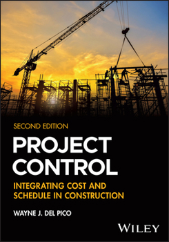 Paperback Project Control: Integrating Cost and Schedule in Construction Book