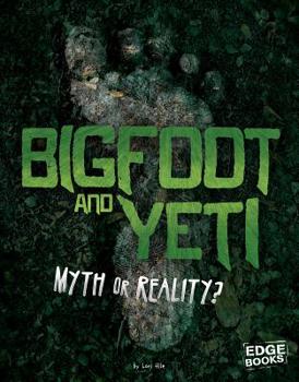 Paperback Bigfoot and Yeti: Myth or Reality? Book