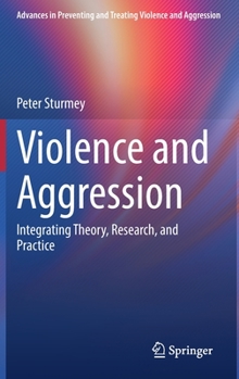 Hardcover Violence and Aggression: Integrating Theory, Research, and Practice Book