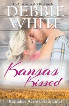 Kansas Kissed - Book #2 of the Romance Across State Lines