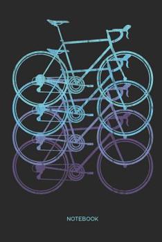 Notebook: Racing bike notebook | Gift for cyclists, racing & road cyclists, triathletes and racing bike fans, children, teenagers, women and men