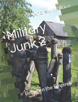 Paperback Military Junk 2: Between the Empires Book