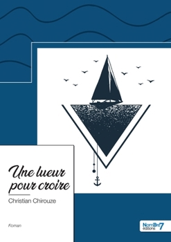 Paperback Une lueur pour croire [French] Book