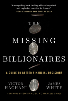 Paperback The Missing Billionaires: A Guide to Better Financial Decisions Book