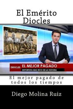 Paperback El Emerito Diocles: El mejor pagado de todos los tiempos [Spanish] Book