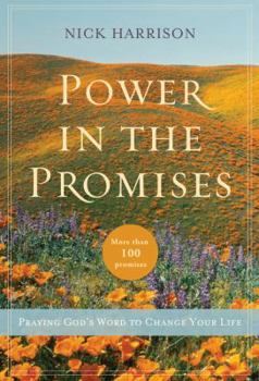 Paperback Power in the Promises: Praying God's Word to Change Your Life Book