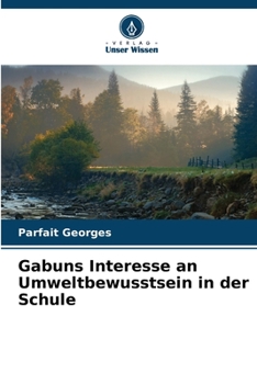 Paperback Gabuns Interesse an Umweltbewusstsein in der Schule [German] Book