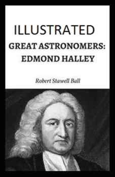Paperback Great Astronomers: Edmond Halley Illustrated Book