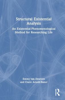 Hardcover Structural Existential Analysis: An Existential-Phenomenological Method for Researching Life Book