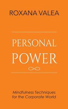 Paperback Personal Power: Mindfulness Techniques for the Corporate World Book