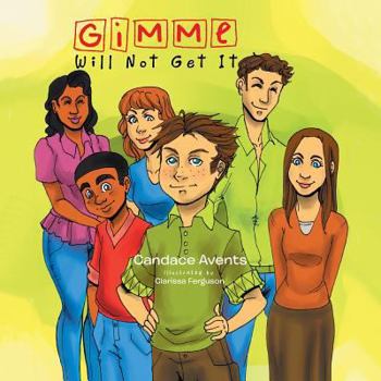 Paperback Gimme Will Not Get It Book