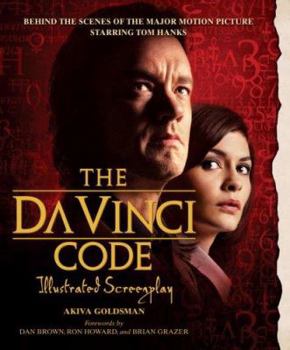 Paperback The Da Vinci Code Illustrated Screenplay: Behind the Scenes of the Major Motion Picture Book