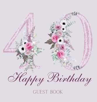 Hardcover Happy 40th birthday guest book (hardback) Book