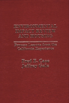 Hardcover Environmental Impact Review and Housing: Process Lessons from the California Experience Book