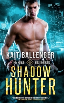 "Shadow Hunter" in the After Dark anthology w/ Gena Showalter - Book #0.5 of the Rogue Brotherhood