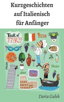 Paperback Kurzgeschichten auf Italienisch für Anfänger [German] Book