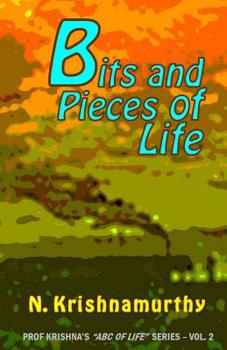 Paperback Bits and Pieces of Life: More experiences and comments on life Book