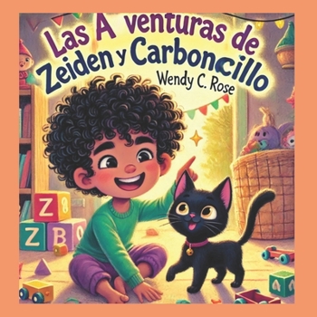 Las Aventuras de Zeiden y Carboncillo (Spanish Edition)