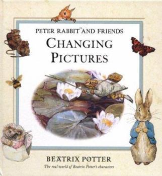Hardcover Peter Rabbit and Friends Changing Pictures Book