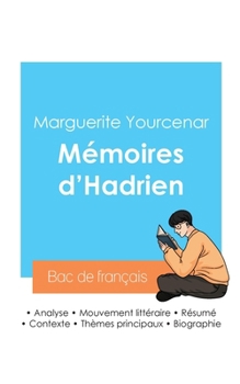 Paperback Réussir son Bac de français 2024: Analyse des Mémoires d'Hadrien de Marguerite Yourcenar [French] Book